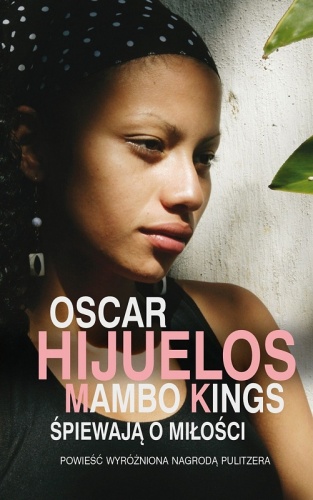 Okładka: Oscar Hijuelos - Mambo Kings śpiewają o miłości
