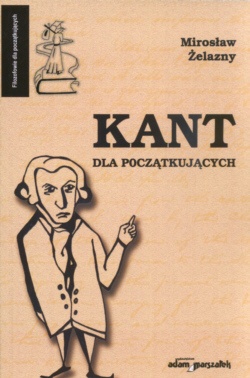 Okładka: Mirosław Żelazny - Kant dla początkujących
