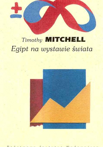 Okładka: Timothy Mitchell - Egipt na wystawie świata