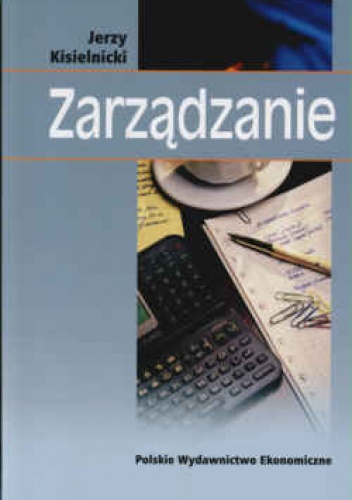 Okładka: Jerzy Kisielnicki - zarządzanie Jak zarządzać i być zarządzanym