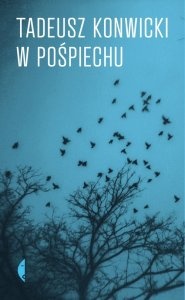 Okładka: Tadeusz Konwicki - W pośpiechu