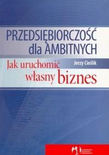 Okładka: Jerzy Cieślik - Przedsiębiorczość dla ambitnych