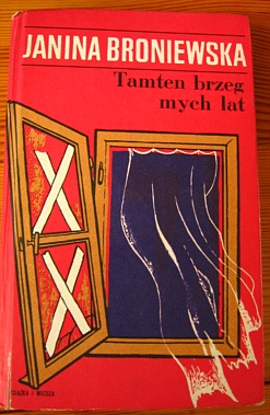 Okładka: Janina Broniewska - Tamten brzeg mych lat