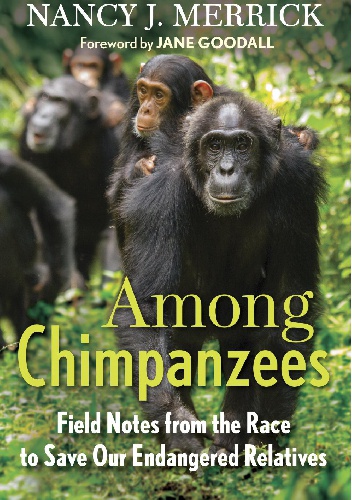 Okładka: Jane Goodall - Among Chimpanzees. Field Notes from the Race to Save Our Endangered Relatives