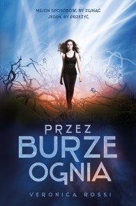 Okładka: Veronica Rossi - Przez burze ognia