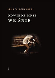 Okładka: Lena Wilczyńska - Odwiedź mnie we śnie