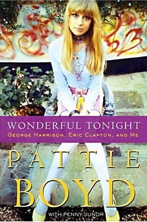 Okładka: Pattie Boyd - Wonderful Tonight: George Harrison, Eric Clapton, and Me
