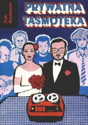 Okładka: Piotr Bratkowski - Prywatna taśmoteka