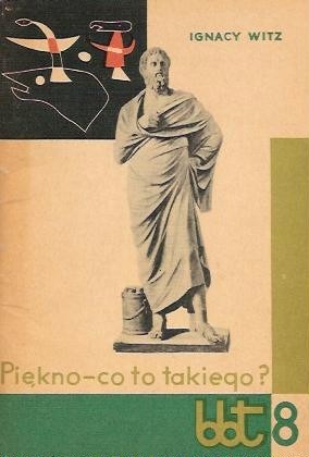 Okładka: Ignacy Witz - Piękno - co to takiego?