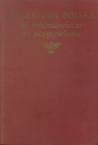 Okładka:  praca zbiorowa - Literatura polska od średniowiecza do pozytywizmu
