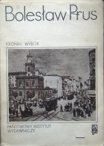 Okładka: Bolesław Prus - Kroniki. Wybór t. I