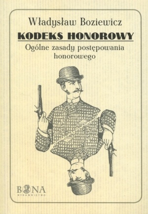 Okładka: Władysław Boziewicz - Kodeks honorowy. Ogólne zasady postępowania honorowego