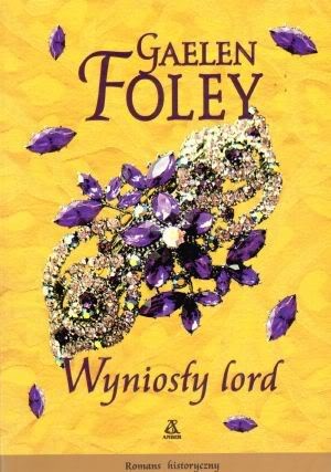 Okładka: Gaelen Foley - Wyniosły lord