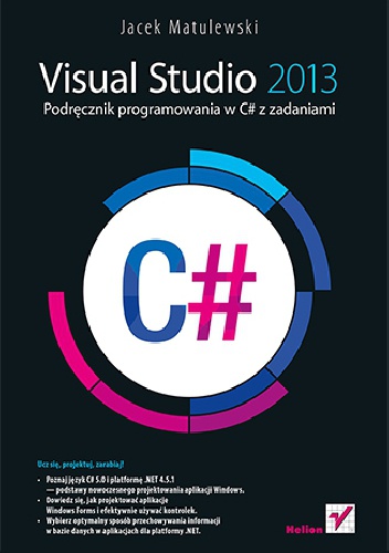 Okładka: Jacek Matulewski - Visual Studio 2013. Podręcznik programowania w C# z zadaniami