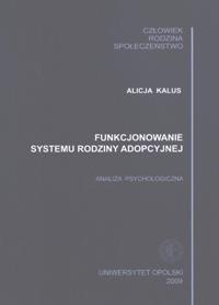 Okładka: Alicja Kalus - Funkcjonowanie systemu rodziny adopcyjnej. Analiza psychologiczna