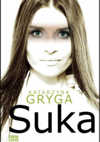 Okładka: Katarzyna Gryga - Suka