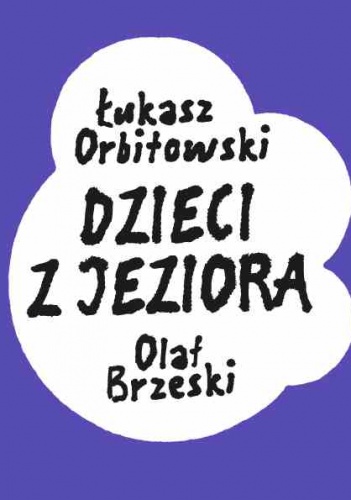 Okładka: Łukasz Orbitowski - Dzieci z jeziora