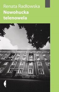 Okładka: Renata Radłowska - Nowohucka Telenowela