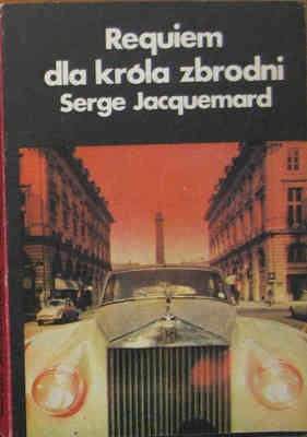 Okładka: Serge Jacquemard - Requiem dla króla zbrodni
