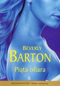 Okładka: Beverly Barton - Piąta ofiara