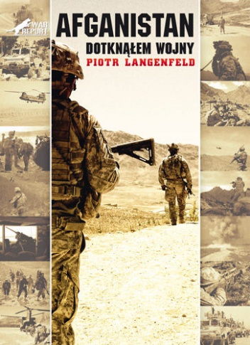 Okładka: Piotr Langenfeld - Afganistan. Dotknąłem wojny