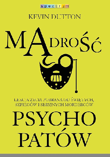 Okładka: Kevin Dutton - Mądrość psychopatów