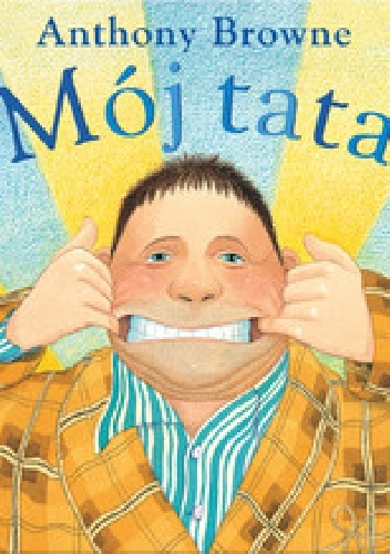 Okładka: Anthony Browne - Mój tata