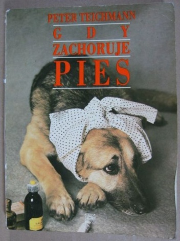 Okładka: Peter Teichmann - Gdy zachoruje pies