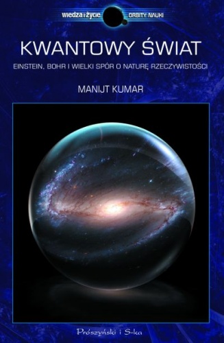 Okładka: Manjit Kumar - Kwantowy świat. Einstein, Bohr i wielki spór o naturę rzeczywistości