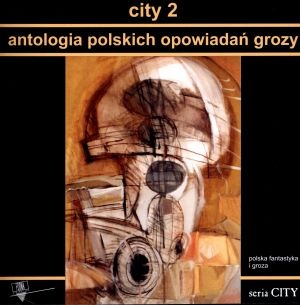 Okładka: Paweł Paliński - City 2. Antologia polskich opowiadań grozy