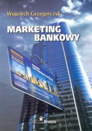 Okładka: Wojciech Grzegorczyk - Marketing bankowy