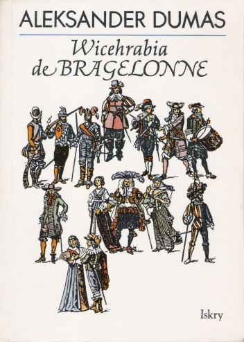 Aleksander Dumas (ojciec) - Wicehrabia de Bragelonne (t. 1, 2 i 3)