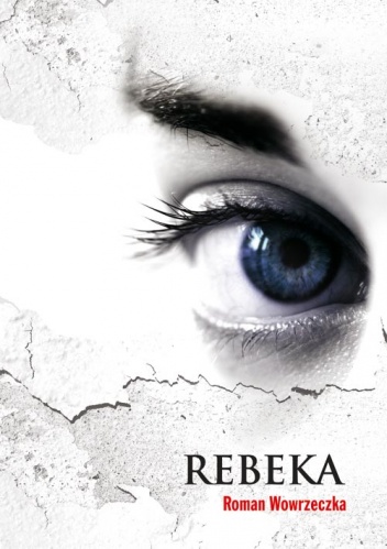 Okładka: Roman Wowrzeczka - Rebeka