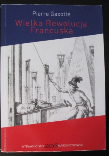 Okładka: Pierre Gaxotte - Wielka Rewolucja Francuska