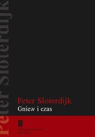 Okładka: Peter Sloterdijk - Gniew i Czas