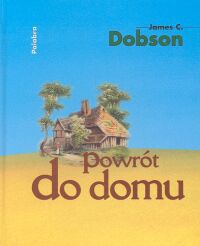 Okładka: James C. Dobson - Powrót do domu