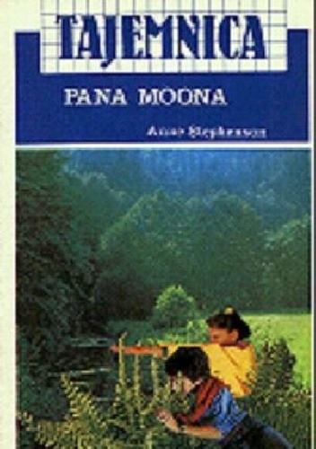 Okładka: Anne Stephenson - Tajemnica pana Moona