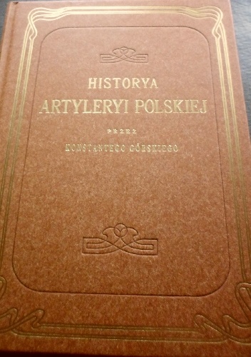 Okładka: Konstanty Górski - Historia artyleryi polskiej