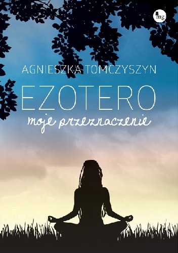 Okładka: Agnieszka Tomczyszyn - Ezotero. Moje przeznaczenie