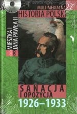 Okładka: Tadeusz Cegielski - Multimedialna historia Polski  - TOM 22 - Sanacja i opozycja 1926-1933