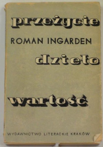 Okładka: Roman Ingarden - Przeżycie, dzieło, wartość