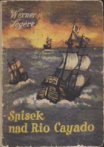 Okładka: Werner Legère - Spisek nad Rio Cayado