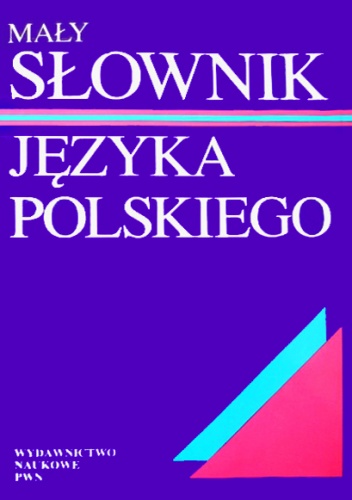 Okładka:  praca zbiorowa - Mały słownik języka polskiego