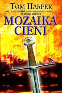 Okładka: Tom Harper - Mozaika cieni