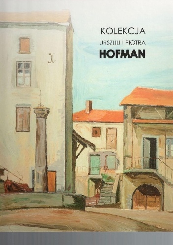 Okładka: Urszula Hofman - Kolekcja Urszuli i Piotra Hofman