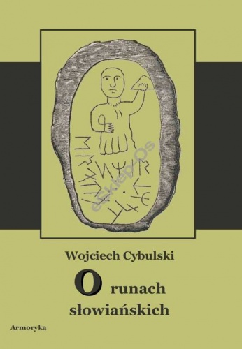 Okładka: Wojciech Cybulski - O runach słowiańskich