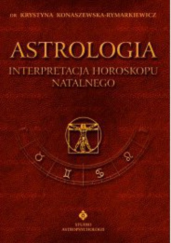 Okładka: Krystyna Konaszewska-Rymarkiewicz - Astrologia - Interpretacja horoskopu.  Tom I