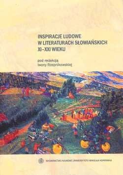 Okładka: Hanna Ratuszna - Inspiracje ludowe w literaturach słowiańskich XI-XXI wieku