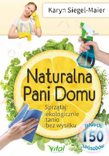 Okładka: Karyn Siegel-Maier - Naturalna Pani Domu