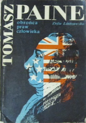 Okładka: Zofia Libiszowska - Tomasz Paine, obrońca praw człowieka